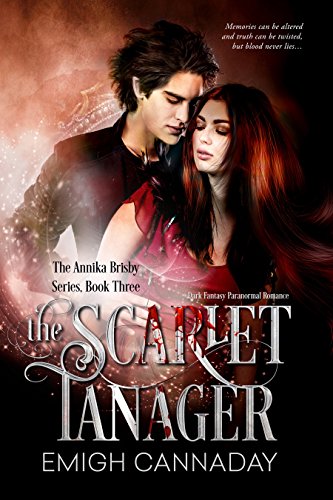 The Scarlet Tanager: Fantasy Paranormal Romance (The Annika Brisby Series Book 3) by [Cannaday, Emigh]