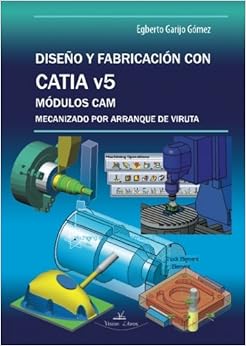 Livres Couvertures de Diseño y frabricación con Catia v5 (Español) Tapa blanda – 21 mayo 2012