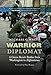 Warrior Diplomat: A Green Beret's Battles from Washington to Afghanistan by Michael G. Waltz, Peter Bergen