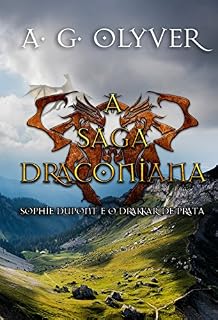 Livro A Saga Draconiana - Sophie Dupont e o Drakkar de Prata (Vol. I)