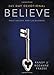Believe 365-Day Devotional: What I Believe. Who I Am Becoming.