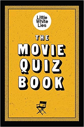 Amazon Com The Movie Quiz Book Trivia For Film Lovers Challenging Quizzes 9781786275196 Little White Lies Books