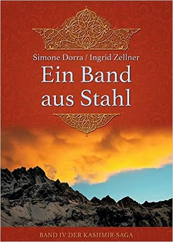Ein Band Aus Stahl Band Iv Der Kashmir Saga Amazon De Dorra Simone Zellner Ingrid Bucher
