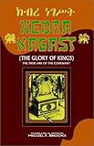 KEBRA NAGAST (THE GLORY OF KINGS)