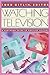 Watching Television: A Pantheon Guide to Popular Culture by 