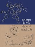 Paperback Drawing in the Dark: The Art of Sol Schwartz Book