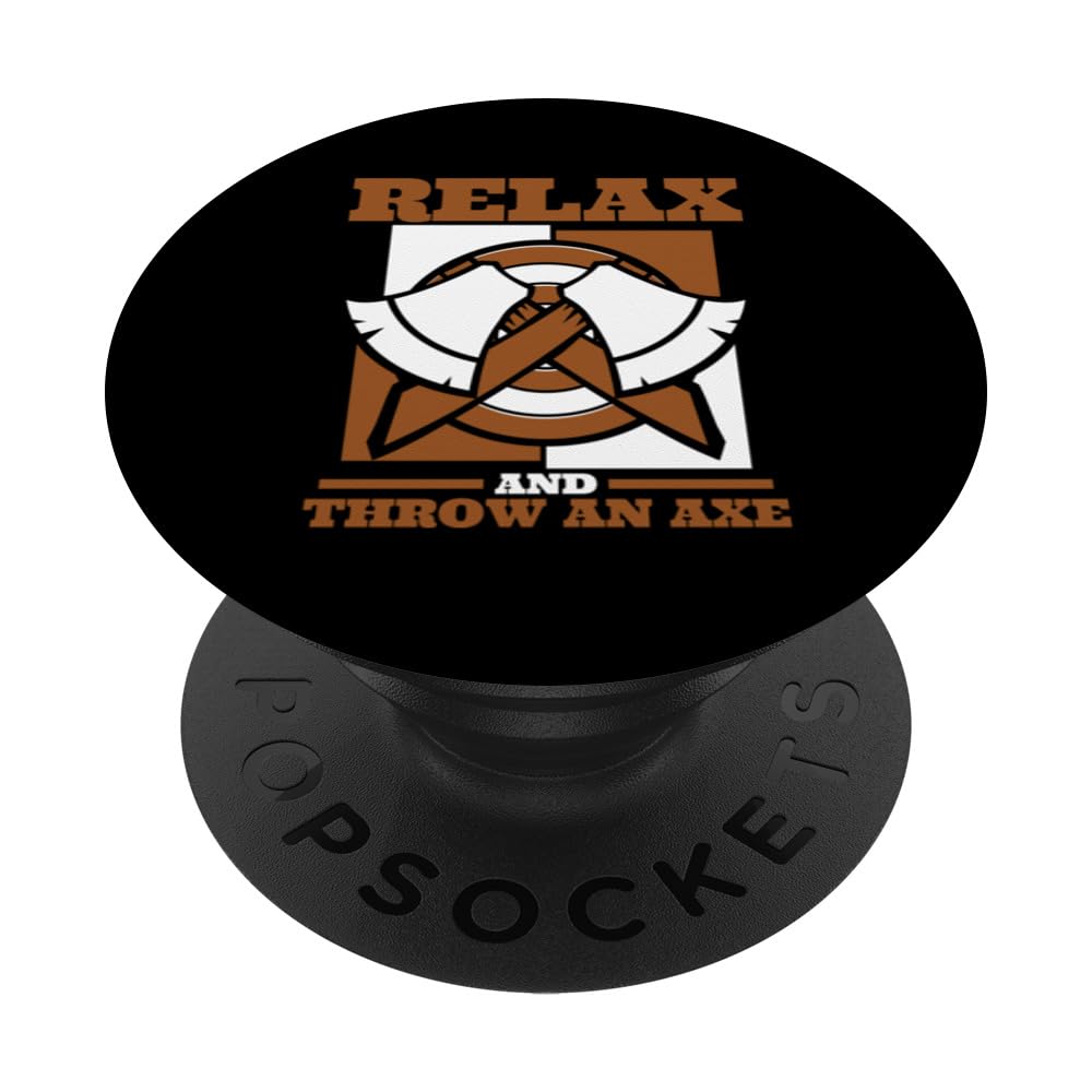 Relax And Throw An Axe Axe Throwing Game Axe Thrower PopSockets Swappable PopGrip