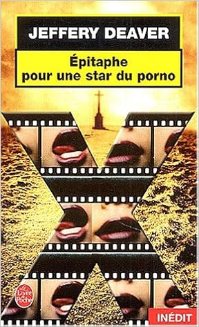 Epitaphe Pour Une Star Du Porno Amazon Fr Deaver Jeffery Livres