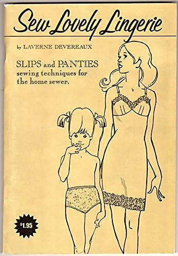 Sew Lovely Lingerie: Slips and Panties