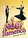 ¡Olé! Flamenco