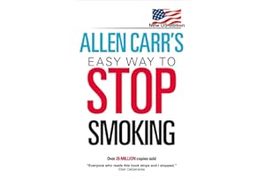 Allen Carr's Easy Way to Stop Smoking: New US Edition: Over 20 Million Copies Sold