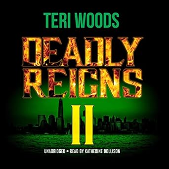 Deadly Reigns II - Teri Woods