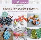 Bijoux d'Idril en pâte polymère (A vos bijoux modelage) (French Edition) by