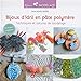 Bijoux d'Idril en pâte polymère (A vos bijoux modelage) (French Edition) by