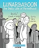 Lunarbaboon: The Daily Life of Parenthood by Christopher Grady