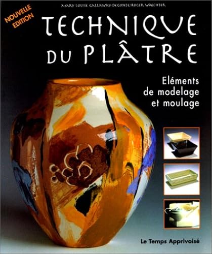 Download Technique du plâtre, Elements de modelage et de moulage PDF