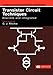 Transistor Circuit Techniques, Discrete and Integrated (TUTORIAL GUIDES IN ELECTRONIC ENGINEERING)