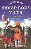 The Rise of the Indian Rope Trick: How a Spectacular Hoax Became History by Peter Lamont