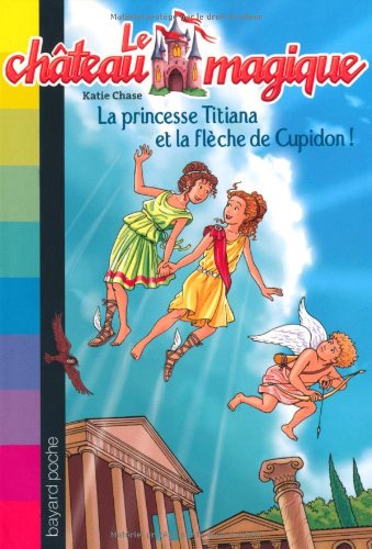 La  princesse Titiana et la flèche de Cupidon !