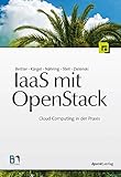 IaaS mit OpenStack: Cloud Computing in der Praxis (German Edition) by Tilman Beitter, Thomas Kärgel