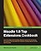 Moodle 1.9 Top Extensions Cookbook by 