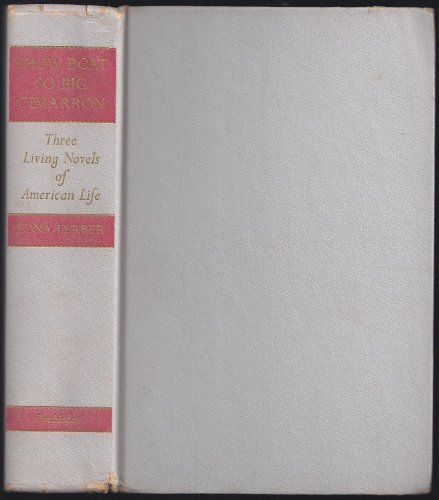 Show Boat, So Big, Cimarron - Three Living Novels of American Life