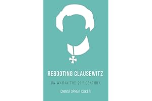 Rebooting Clausewitz: 'On War' in the Twenty-First Century