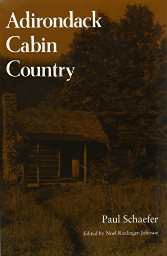Adirondack Cabin Country York State Books By Paul Schafer 1993