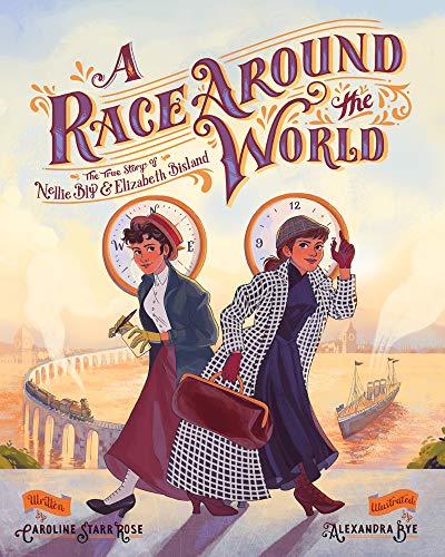 !B.E.S.T A Race Around the World: The True Story of Nellie Bly and Elizabeth Bisland (She Made History) PPT