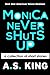 Monica Never Shuts Up