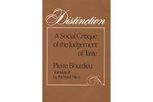 Distinction: A Social Critique of the Judgement of Taste