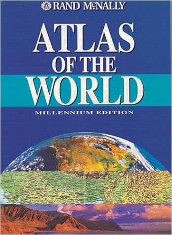 Rand McNally Atlas of the World: A millennium edition, by Rand McNally Rand McNally Atlas of the World: A millennium edition, by Rand McNally
