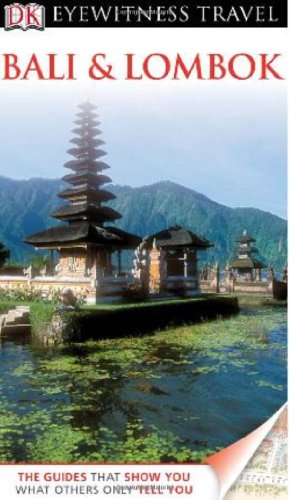 Bali & Lombok. (DK Eyewitness Travel Guide) Bali & Lombok. (DK Eyewitness Travel Guide)