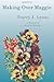 Making Over Maggie (Women of Surprise, Book 3)
