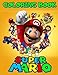 Super Mario Coloring Book: Great Activity Book for Kids ages 2-6