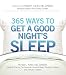 365 Ways to Get a Good Night's Sleep by Ronald L Kotler, Maryann Karinch