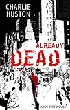 Front cover for the book Already Dead by Charlie Huston