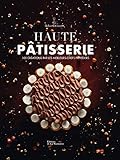 Haute pâtisserie : 100 créations par les meilleurs chefs pâtissiers by 