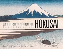 Hokusai, les "Trente-six vues du mont Fuji"