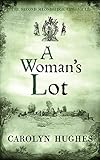A Woman's Lot: The Second Meonbridge Chronicle (The Meonbridge Chronicles Book 2) by Carolyn Hughes