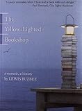 Front cover for the book The Yellow-Lighted Bookshop by Lewis Buzbee