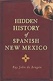 Hidden History of Spanish New Mexico