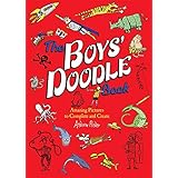 The Boys' Doodle Book: Amazing Picture to Complete and Create