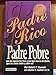 Padre Rico, Padre Pobre/ Rich Dad, Poor Dad (Padre Rico) (Spanish Edition) by Robert T. Kiyosaki (20 by Robert T. Kiyosaki;CPA Sharon Lechter