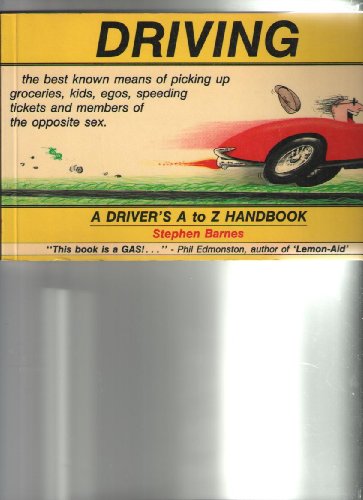 Driving: A Driver's A-Z Handbook Driving: A Driver's A-Z Handbook