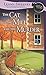 The Cat, the Mill and the Murder: A Cats in Trouble Mystery