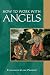 How To Work With Angels (Pocket Guide to Practical Spirituality) by Elizabeth Clare Prophet