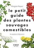 Le Petit guide des plantes comestibles - 70 espèces à découvrir (French Edition) by 