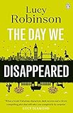 "The Day We Disappeared" av Lucy Robinson