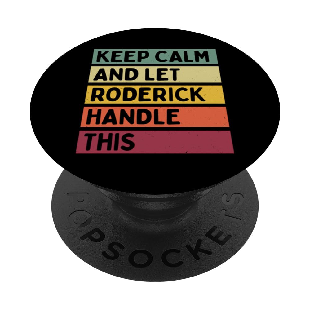 Keep Calm And Let Roderick Handle This Funny Retro Quote PopSockets Adhesive PopGrip